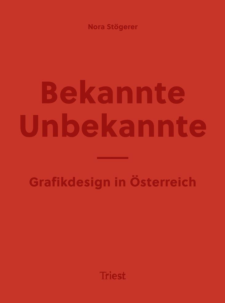 Bekannte Unbekannte. Grafikdesign in Österreich