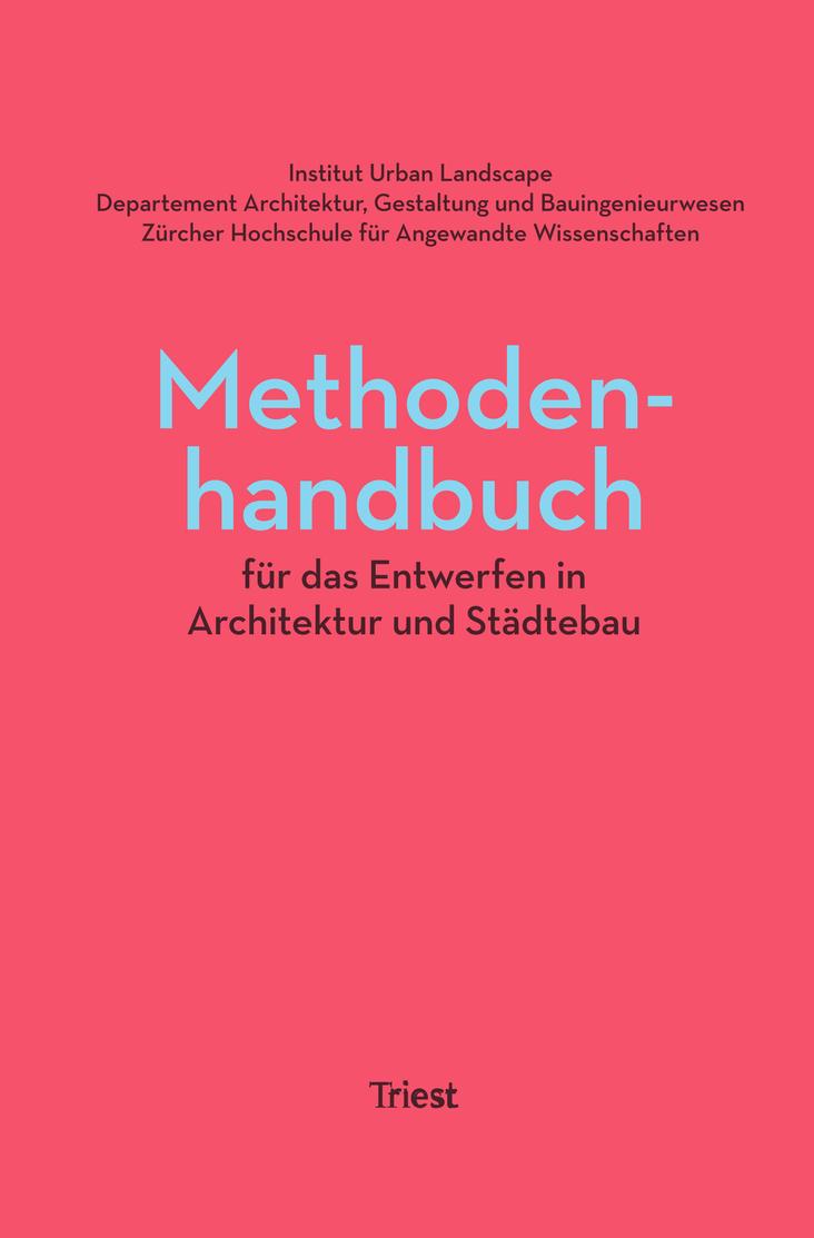 Methodenhandbuch für das Entwerfen in Architektur und Städtebau