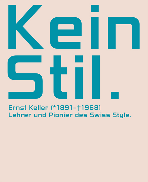 Kein Stil. Ernst Keller (1891–1968)