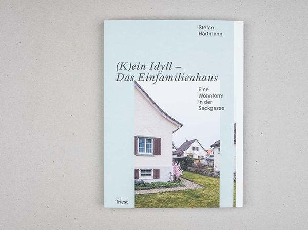 (K)ein Idyll – Das Einfamilienhaus - 0