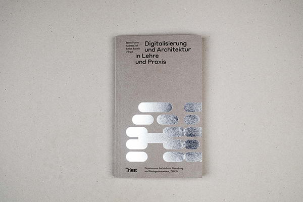 Digitalisierung und Architektur in Lehre und Praxis - 0