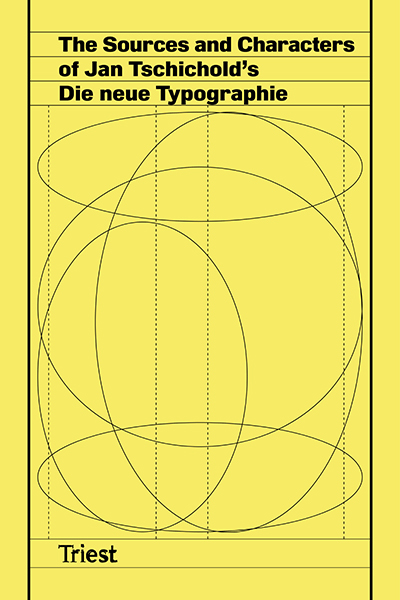 The Sources and Characters of Jan Tschichold’s Die neue Typographie (Band 2)
