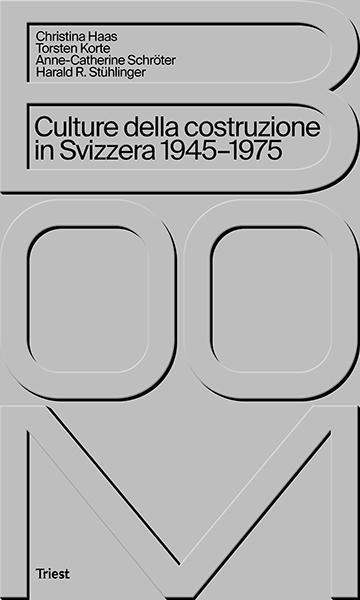 Boom. Culture della costruzione in Svizzera 1945–1975